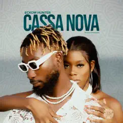 Cassa Nova - Single by Eckow Hunter album reviews, ratings, credits