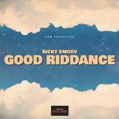 Good Riddance - Single by Ricky Smoov album reviews, ratings, credits