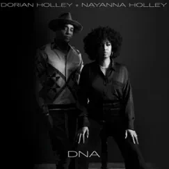 DNA (feat. Kaveh Rastegar, Abe Rounds, Larry Goldings & Chris Bruce) by Dorian Holley & Nayanna Holley album reviews, ratings, credits
