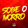 Sobe o Morro (feat. Mc Brooklyn) - Single album lyrics, reviews, download