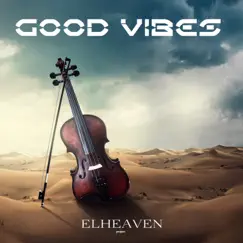 Good Vibes by ELHEAVEN project album reviews, ratings, credits