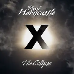 Hardcastle X (The Eclipse) by Paul Hardcastle album reviews, ratings, credits