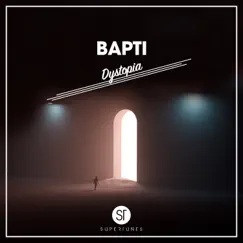 Dystopia - Single by Bapti album reviews, ratings, credits