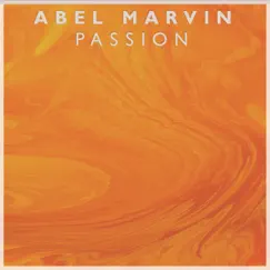 Passion by Abel Marvin album reviews, ratings, credits