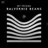 Balvernie Beans - Single album lyrics, reviews, download