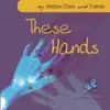 These Hands album lyrics, reviews, download