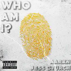 Who Am I? (feat. Jess Sturch) - Single by Prodbyaarxn album reviews, ratings, credits