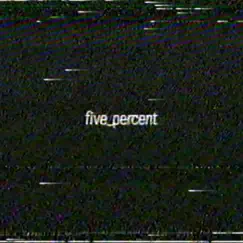 Five_Percent - Single by Trees & KruddTheGuru album reviews, ratings, credits