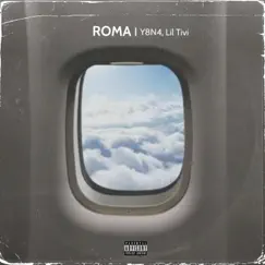 Roma (feat. Tivi) - Single by Y8N4 album reviews, ratings, credits