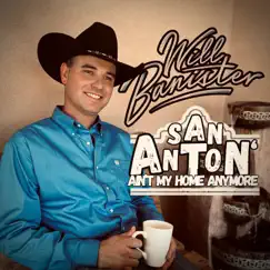 San Antone Ain't My Home Anymore - Single by Will Banister album reviews, ratings, credits