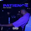 Patience (feat. 7VN SZN) - Single album lyrics, reviews, download