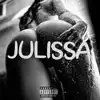 Julissa (feat. El Astro) - Single album lyrics, reviews, download