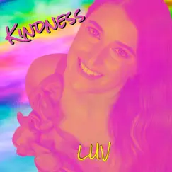 Kindness - Single by LUV album reviews, ratings, credits