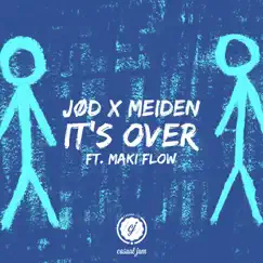 It's over (feat. Maki Flow) - Single by JØD & Meiden album reviews, ratings, credits