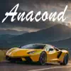 Anacond - Single album lyrics, reviews, download