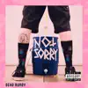 Not Sorry album lyrics, reviews, download