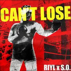 Can't Lose - Single by RIYL & S.O. album reviews, ratings, credits