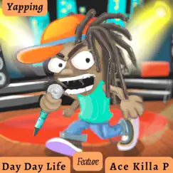 Yapping (feat. Ace Killa P) Song Lyrics