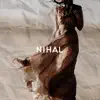 Nihal - Single album lyrics, reviews, download