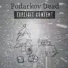 Podarkov Dead - Single album lyrics, reviews, download