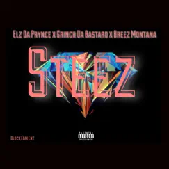 Steez (feat. Grinch Da Bastard & Breez Montana) - Single by Elz Da Prynce album reviews, ratings, credits