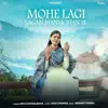 Mohe Lagi Lagan Manmohan Se - Single album lyrics, reviews, download