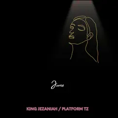 Juno (feat. Platform) - Single by King Jezaniah album reviews, ratings, credits