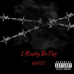 I Really Do This - Single by GMB Wheez album reviews, ratings, credits