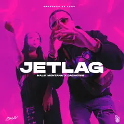 Jetlag (feat. The Plug) - Single by Malik Montana, DaChoyce & SRNO album reviews, ratings, credits