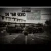 On Tha Road (feat. HoodChild) - Single album lyrics, reviews, download