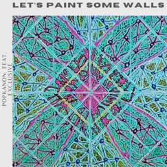 Let's Paint Some Walls (feat. Exclusive) Song Lyrics