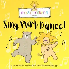 Sing, Play, Dance! by Music Makers album reviews, ratings, credits