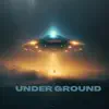 Under Ground - Single album lyrics, reviews, download