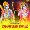 Chahe Ram Bhajo album lyrics, reviews, download