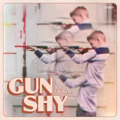 Gun Shy Song Lyrics