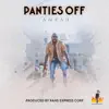Panties Off - Single album lyrics, reviews, download