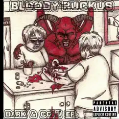Dark N Cold by Bloody Ruckus album reviews, ratings, credits