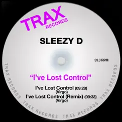 I've Lost Control - Single by Sleezy D. album reviews, ratings, credits