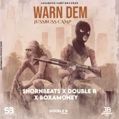 Warn Dem - Single by Double R, boxamoney & Shornbeats album reviews, ratings, credits
