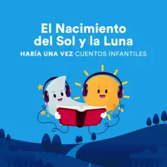 El Nacimiento del Sol y la Luna - Single by Había una Vez Cuentos Infantiles album reviews, ratings, credits