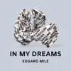In My Dreams (feat. Sam Welch) - Single album lyrics, reviews, download