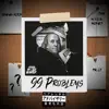 99 Problems (feat. Fully & M.Y.O.B Money) - Single album lyrics, reviews, download