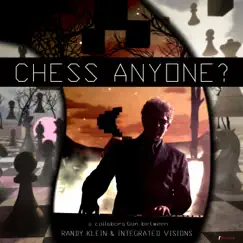 Chess Anyone? (feat. Integrated Visions & Kenny Keys) - Single by Randy Klein album reviews, ratings, credits