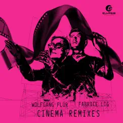 Cinema (Remixes) - EP by Fabrice Lig & Wolfgang Flür album reviews, ratings, credits