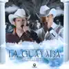 La Guayaba - Single album lyrics, reviews, download