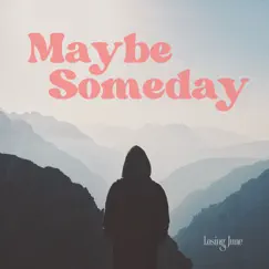 Maybe Someday Song Lyrics