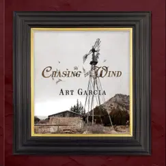 Chasing the Wind by Art Garcia album reviews, ratings, credits