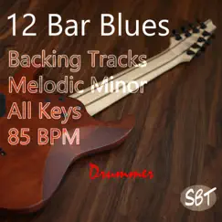 12 Bar Blues Drum Backing Tracks, All Melodic Minor Keys, 85 BPM, Vol. 1 by Sydney Backing Tracks album reviews, ratings, credits