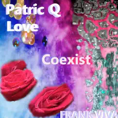 Coexist - Single by Patric Q Love album reviews, ratings, credits