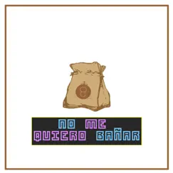 No Me Quiero Bañar - Single by Akapellah, Motherflowers & Comida Para Llevar album reviews, ratings, credits